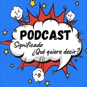 que significa podcast